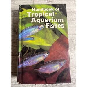Handbook of Tropical Aquarium Fishes Herbert Axelrod 1990 Hardcover PS-663 ~